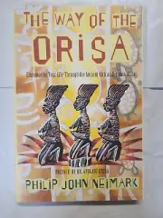 THE WAY OF THE ORISA / Ancient African Religion of Ifa, by Philip Neimark NEW