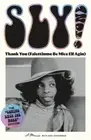 Thank You (Falettinme Be Mice Elf Agin): A Memoir by Sly Stone