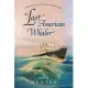 The Last American Whaler: A Somewhat Fictional Account of a Seafaring Pioneer