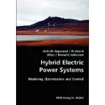 HYBRID ELECTRIC POWER SYSTEMS: MODELING, OPTIMIZATION AND CONTROL