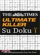 The Times Ultimate Killer Su Doku Book 1 ─ The Deadliest of All Killer Collections