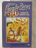 【書寶二手書T4／原文小說_M29】DANGER ON VAMPIRE TRAIL_THE HARDY BOYS