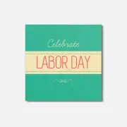 Celebrate Labor Day 2014 Pure Greenbumper 4'' X 4'' Square Wooden Coaster