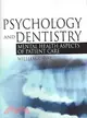 Psychology And Dentistry ─ Mental Health Aspects Of Patient Care