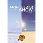 LOVE IN THE SAND AND THE SNOW