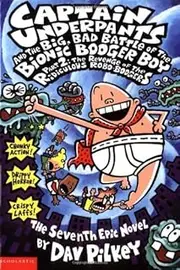 By Dav Pilkey Captain Underpants and the Big, Bad Battle of the Bionic Booger Boy, Part 2: The Revenge of the Ridiculous Robo-Boogers (Mass Market Paperback) October 1, 2003