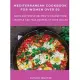 Mediterranean Cookbook for Women Over 50: Quick and Simple Recipes to Change your Lifestyle and Take Control of your Health