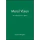 Moral Vision: An Introduction to Ethics