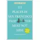 111 Places in San Francisco That You Must Not Miss Revised