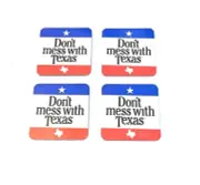 Don't Mess with Texas Coasters Set of 4- Man Made Wood with Cork Backing