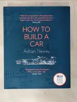 【書寶二手書T1／美工_EWN】HOW TO BUILD A CAR_ADRIAN NEWEY