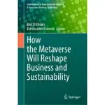 HOW THE METAVERSE WILL RESHAPE BUSINESS AND SUSTAINABILITY