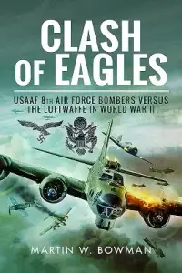 在飛比找博客來優惠-Clash of Eagles: USAAF 8th Air