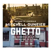 Ghetto by Mitchell Duneier 2016 Unabridged CD 9781504767620