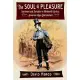 The Soul of Pleasure: Sentiment and Sensation in Nineteenth-Century American Mass Entertainment