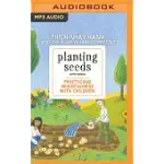 PLANTING SEEDS WITH SONG: PRACTICING MINDFULNESS WITH CHILDREN