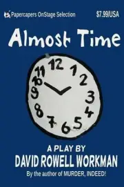 Almost Time: Dinner Theater Series by David Rowell Workman (English) Paperback B