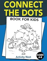 Connect The Dots Book For Kids Ages 4-8: Challenging and Fun Dot to Dot Puzzles for Kids, Toddlers, Boys and Girls Ages 4-6, 6-8