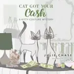 CAT GOT YOUR CASH