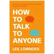 How to Talk to Anyone by Leil Lowndes - Book