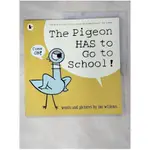 THE PIGEON HAS TO GO TO SCHOOL_MO WILLEMS【T1／原文小說_JSX】書寶二手書