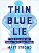 Thin Blue Lie ― The Failure of High-tech Policing