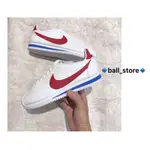 🔹BALL_STORE🔹NIKE CLASSIC CORTEZ LEATHER 皮革 阿甘鞋 紅白藍