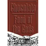 CHOCOLATE: FOOD OF THE GODS