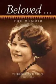 Beloved ... the Memoir of Thelma Seheult (H/C) by Thelma Seheult