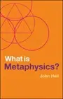 What is Metaphysics? by John Heil: New
