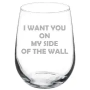 I Want You On My Side Of The Wall Funny Friend Boyfriend Girlfriend Wine Glass