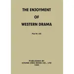 THE ENJOYMENT OF WESTERN DRAMA(拆封不退)(PAUL M. LEE(李慕白)) 墊腳石購物網