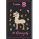 I am 8 & llamazing: 8 Years Old llamazing Journal Notebook for Kids, Birthday llamazing Journal for Girls / 8 Year Old Birthday Gift for G