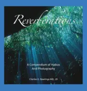Reverberations, A Compendium of Haikus and Photography by Jd Charles E. Rawlings