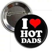 [Lunch Money] I LOVE (Heart) Hot DADS Button Badge Pin for Jackets,Hats,Backpacks and More, Metal, metal