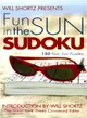 Will Shortz Presents Fun in the Sun Sudoku: 150 Fast, Easy Puzzles