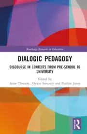 Dialogic Pedagogy: Discourse in Contexts from Pre-school to University