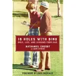 18 HOLES WITH BING: GOLF, LIFE, AND LESSONS FROM DAD