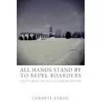ALL HANDS STAND BY TO REPEL BOARDERS