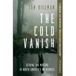 THE COLD VANISH: SEEKING THE MISSING IN NORTH AMERICA’’S WILDLANDS