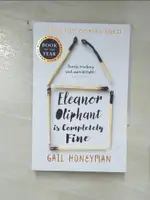 【書寶二手書T1／原文小說_PBJ】ELEANOR OLIPHANT IS COMPLETELY FINE_GAIL HONEYMAN