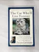 【書寶二手書T3／原文書_BWL】The Cat Who’ll Live Forever: The Final Adventures of Norton, the Perfect Cat, and His Imperfect Human_Gethers, Peter