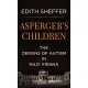 Asperger’s Children: The Origins of Autism in Nazi Vienna