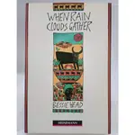 【月界二手書店2S】WHEN RAIN CLOUDS GATHER（絕版）_BESSIE HEAD 〖語言學習〗CDQ