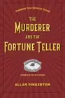 The Murderer and the Fortune Teller by Pinkerton, Allan