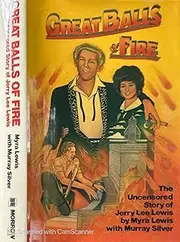 Great Balls of Fire: The Uncensored Story of Jerry Lee Lewis