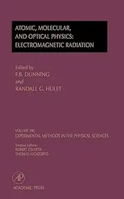 Electromagnetic Radiation: Atomic, Molecular, and Optical Physics: Atomic, Molecular, and Optical Physics: Electromagnetic Radiation Volume 29c
