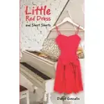 LITTLE RED DRESS: SHORT SHORTS