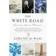 The White Road: Journey into an Obsession