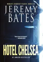 Hotel Chelsea by Jeremy Bates: New